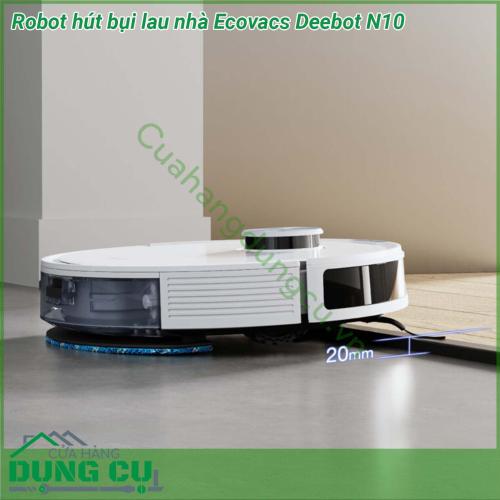 Robot hút bụi lau nhà Ecovacs Deebot N10 là robot hút bụi lau nhà có khả năng làm sạch mạnh mẽ và thông minh Với lực hút lên tới 4300Pa hệ thống lau tự điều tiết nước OZMO công nghệ quét laser lập bản đồ TrueMapping chính xác thời lượng pin dài và khả năng tránh vật cản ưu việt Deebot N10 sẽ giúp ngôi nhà của bạn luôn sạch sẽ