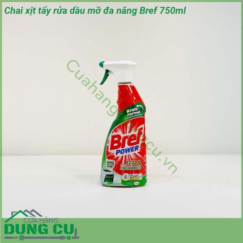 Chai xịt tẩy rửa dầu mỡ đa năng Bref 750ml tẩy sạch các vết dầu mỡ bám trên tất cả các loại bếp  bếp từ bếp điện bếp hồng ngoại và bếp ga  Nhờ công thức đánh tan dầu mỡ cực mạnh Nước xịt tẩy rửa đa năng Bref còn có thể sử dụng cho lò nướng vi sóng cũng như các vật dụng bằng inox và thép không gỉ trong nhà bếp của bạn