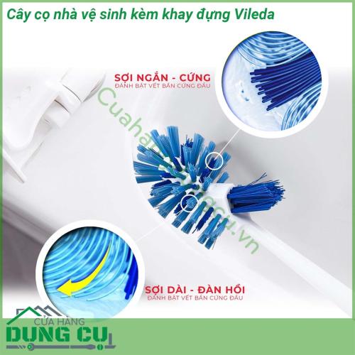 Cây cọ nhà vệ sinh kèm khay đựng Vileda có thể làm sạch sâu mọi ngóc ngách trong bồn cầu nhà vệ sinh Công thức 3 trong 1 gồm sợi lông dài mềm có vùng cọ rửa rộng giúp tiếp xúc vào các khu vực khó với tới nhất các sợi ngắn cứng giúp tăng lực tiếp xúc để xử lý các vết bẩn cứng bám chặt lên bề mặt bồn cầu lâu ngày Chùm sợi cứng dài được thiết kế để vươn vào sâu bên trong ống dẫn chất thải để cọ rửa kĩ càng hơn chống lại mùi hôi