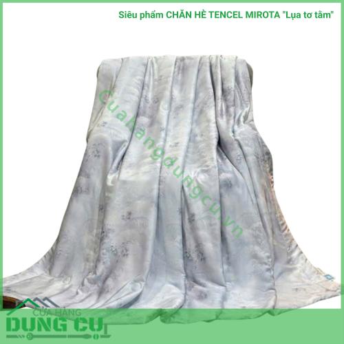 Siêu phẩm CHĂN HÈ TENCEL MIROTA Lụa tơ tằm