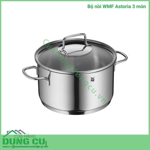 Bộ nồi WMF Astoria 3 món