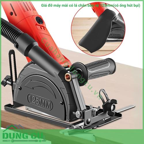 Giá đỡ máy mài có lá chắn bảo vệ 125mm(có ống hút bụi)