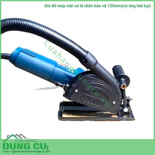 Giá đỡ máy mài có lá chắn bảo vệ 125mm(có ống hút bụi)
