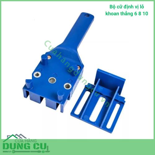Bộ cữ định vị lỗ khoan thẳng 6 8 10