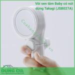 Vòi sen tắm Baby Takagi có nút dừng - JSB027A