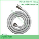 Dây vòi hoa sen Takagi cút nối đồng chịu nhiệt JSH002SV -1.6m